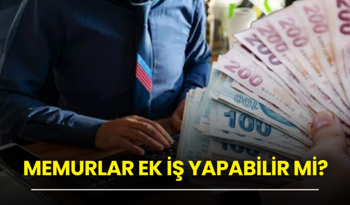 Memurlar-Ek-İş-Yapabilir-mi