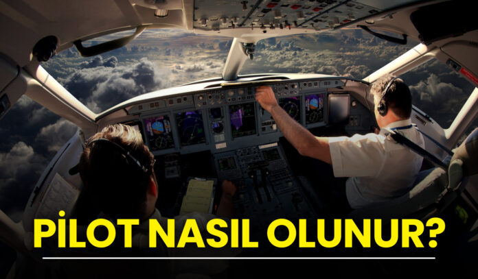 Pilot-Nasıl-Olunur